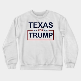 Texas for Trump Crewneck Sweatshirt